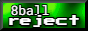 8ballreject